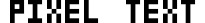 Pixel Text
