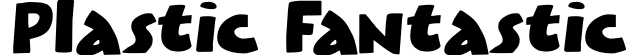 Plastic Fantastic