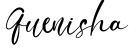 Quenisha