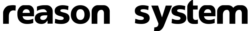 Reason System