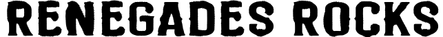 Renegades Rocks