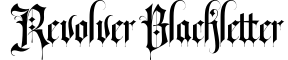 Revolver Blackletter