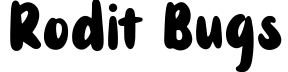 Rodit Bugs