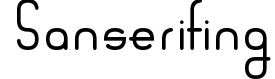 Sanserifing