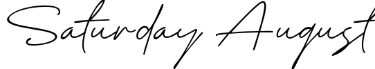 Saturday August