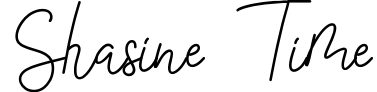 Shasine Time