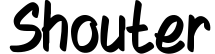 Shouter