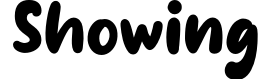 Showing