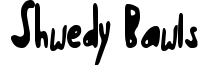 Shwedy Bawls