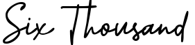 Six Thousand