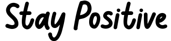 Stay Positive