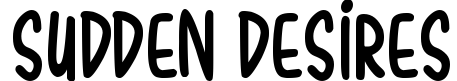 Sudden Desires