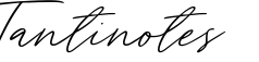 Tantinotes