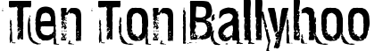 Ten Ton Ballyhoo