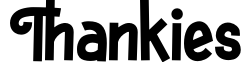 Thankies