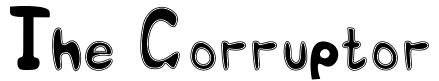 The Corruptor