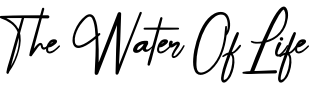 The Water Of Life