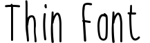 Thin Font