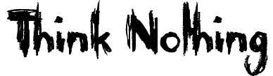 Think Nothing