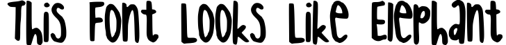 This font looks like elephant