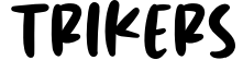 Trikers