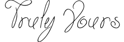 Truly Yours