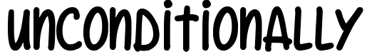 Unconditionally