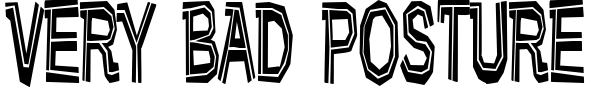 Very Bad Posture