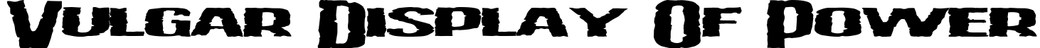 Vulgar Display Of Power