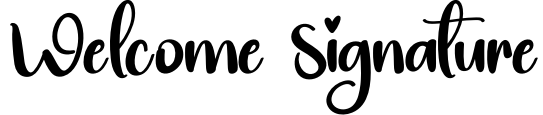 Welcome Signature