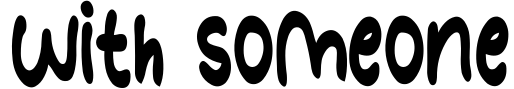 With Someone