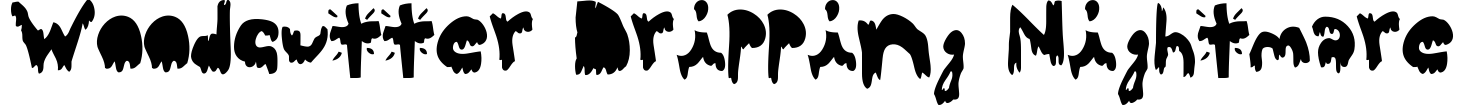 Woodcutter Dripping Nightmare