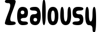 Zealousy