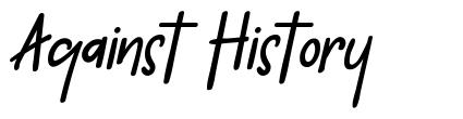 Against History font