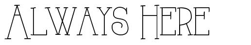 Always Here font