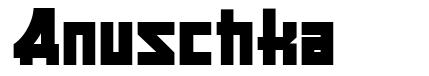 Anuschka font