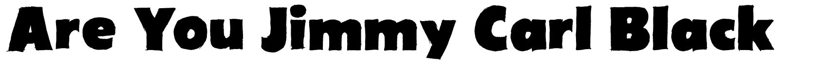 Are You Jimmy Carl Black font