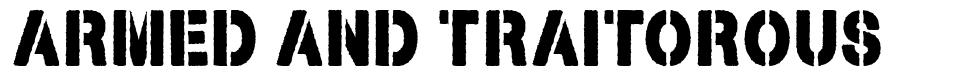 Armed and Traitorous schriftart