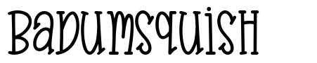 Badumsquish 字形