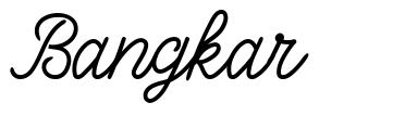 Bangkar 字形
