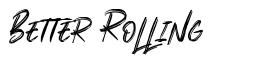 Better Rolling font