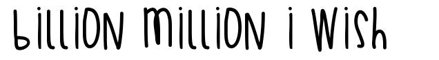 Billion Million I Wish 字形