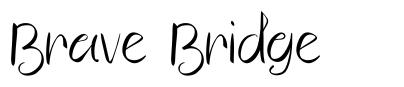 Brave Bridge font