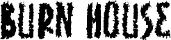 Burn House font