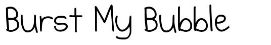 Burst My Bubble font