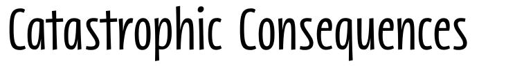 Catastrophic Consequences font