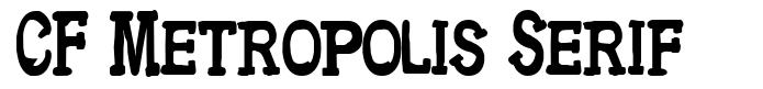 CF Metropolis Serif police