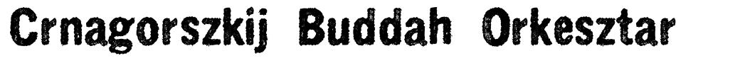 Crnagorszkij Buddah Orkesztar font