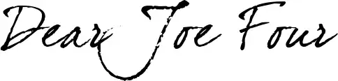 Dear Joe Four