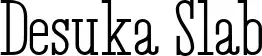 Desuka Slab